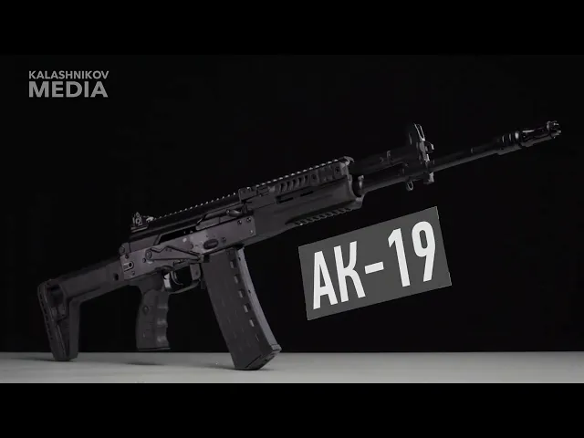 kalashnikov reveals new ak-19 assault rifle